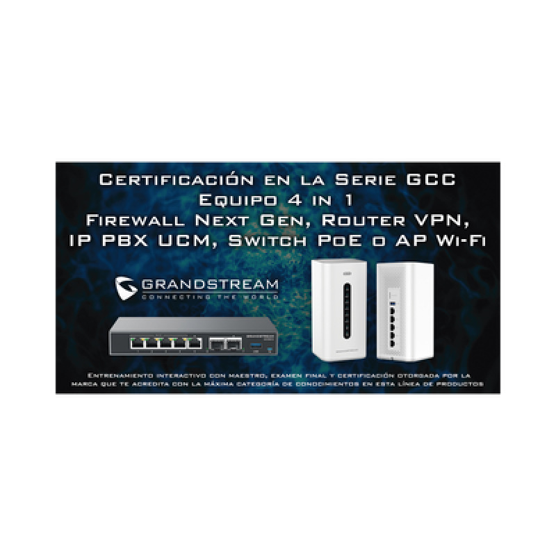 Certificación Profesional Grandstream de Ciber Seguridad Serie GCC60XX